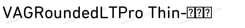 VAGRoundedLTPro Thin字体转换